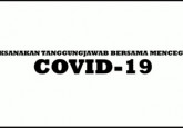 Laksanakan Tanggungjawab Bersama Mencegah COVID-19